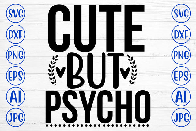 Cute But Psycho SVG Cut File SVG Syaman 