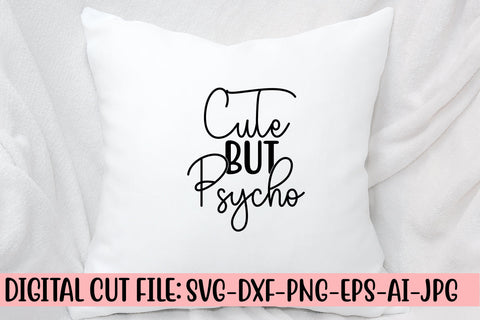 Cute But Psycho SVG Cut File SVG Syaman 