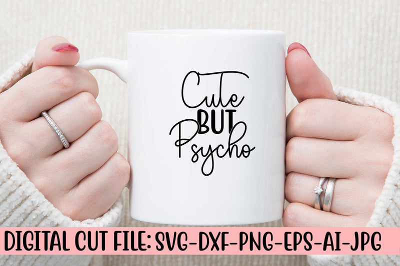 Cute But Psycho SVG Cut File SVG Syaman 