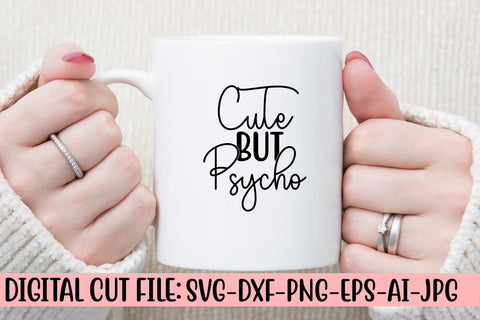 Cute But Psycho SVG Cut File SVG Syaman 