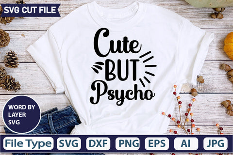 Cute but Psycho Svg Cut File,SVGs,quotes-and-sayings,food-drink,mini-bundles,print-cut,on-sale, SVG DesignPlante 503 
