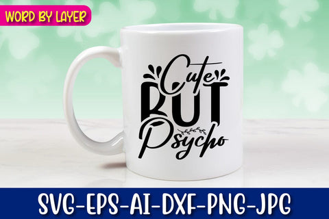 Cute but Psycho Svg SVG Blessedprint 
