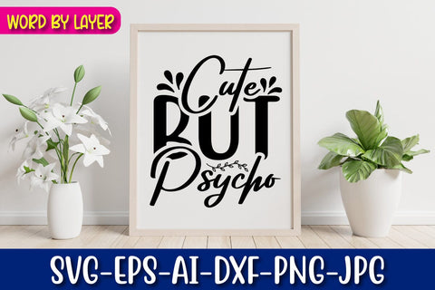 Cute but Psycho Svg SVG Blessedprint 