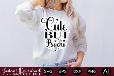 Cute But Psycho SVG SVG designmaster24 