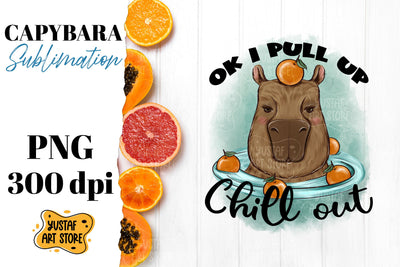 Cute capybara with orange sublimation.Ok i pull up chill out Sublimation Yustaf Art Store 