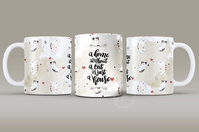 Cute Cats Mug Design, A Home Without a Cat is just a House, Cute Cats Wrap, Cat Mug Wrap, 11 & 15 Oz Mug Cricut Press Sublimation Wrap Sublimation Syre Digital Creations 