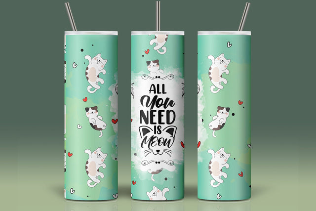 Cute Cats Skinny Tumbler Design, All You Need Is Meow, 20 oz Cute Cats Tumbler Wrap, Funny Cat Text Sublimation Wrap, Skinny Travel Tumbler Sublimation Syre Digital Creations 