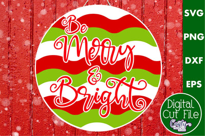 Cute Christmas Svg Round Sign | Be Merry And Bright Fun Png SVG Crafty Mama Studios 