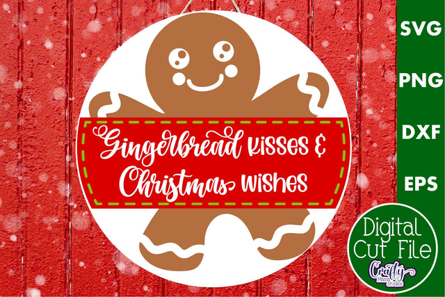 Cute Christmas Svg Round Sign | Gingerbread Kisses Door Sign SVG Crafty Mama Studios 