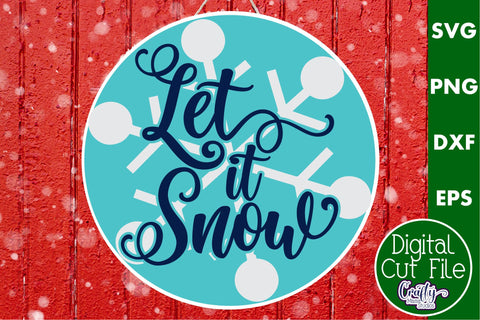 Cute Christmas Svg Round Sign |Let It Snow Door Hanger Png SVG Crafty Mama Studios 