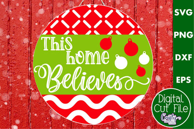 Cute Christmas Svg Round Sign | This Home Believes Door Png SVG Crafty Mama Studios 