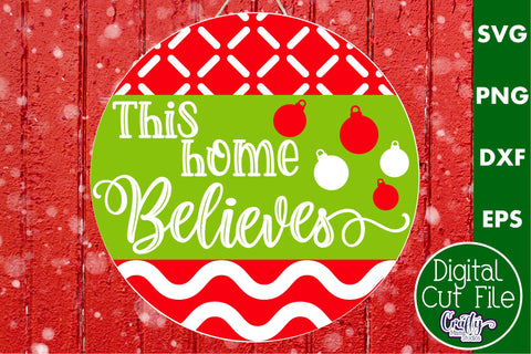 Cute Christmas Svg Round Sign | This Home Believes Door Png SVG Crafty Mama Studios 