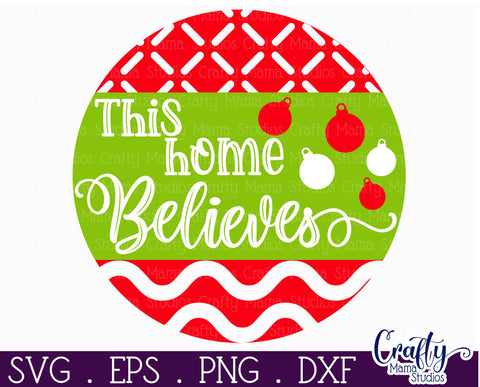 Cute Christmas Svg Round Sign | This Home Believes Door Png SVG Crafty Mama Studios 