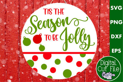 Cute Christmas Svg Round Sign | Tis The Season To Be Jolly SVG Crafty Mama Studios 