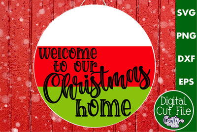 Cute Christmas Svg Round Sign | Welcome To Our Home Png SVG Crafty Mama Studios 