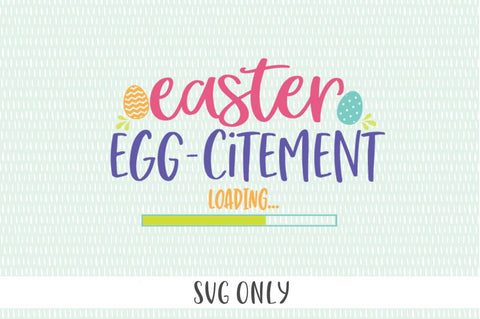 Cute Easter SVG - Easter egg-citement svg SVG Simply Cutz 