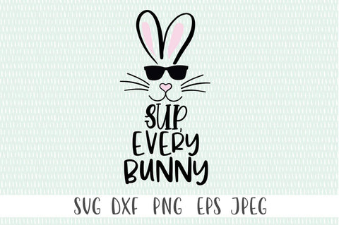 Cute Easter T-Shirt SVG - Sup, Every Bunny - Easter SVG, Easter Bunny SVG SVG Simply Cutz 