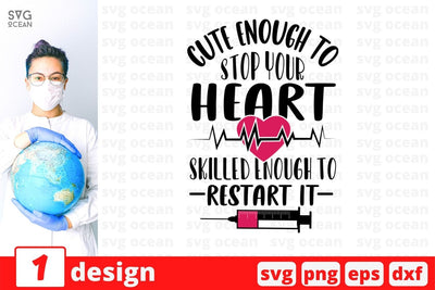 Cute enough to stop your heart skilled enough to restart it SVG Cut File SVG SvgOcean 
