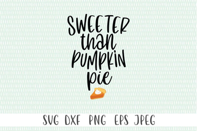 Cute Fall T-Shirt SVG - Sweeter Than Pumpkin Pie SVG Simply Cutz 