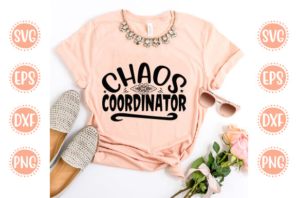 Cute & Funny Svg Design Chaos Coordinator SVG SH_Tee store 