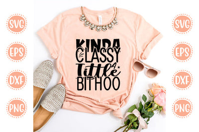 Cute & Funny Svg Design Kinda Classy a Little bit Hoo SVG SH_Tee store 