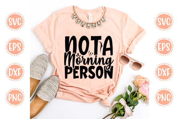 Cute & Funny Svg Design Not a Morning Person SVG SH_Tee store 