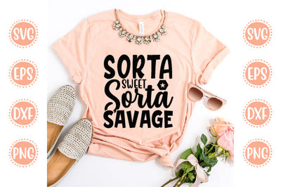 Cute & Funny Svg Design Sorta Sweet Sorta Savage SVG SH_Tee store 