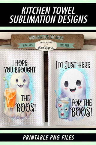 Cute Ghosts Here For Boos | Hope You Brought Boos | Halloween Kitchen Towel Sublimation Designs Sublimation Ewe-N-Me Designs 