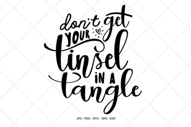 Cute Holiday Svg, Funny Christmas Sign, Tinsel in a Tangle, Holiday Svg, Hand Lettered Quote, Christmas Svg SVG SVG Digital Designer 