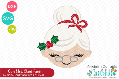Cute Mrs. Claus Face SVG Printable Cuttable Creatables 