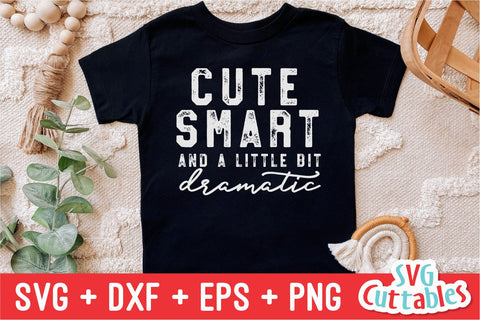 Cute Smart And A Little Bit Dramatic svg - Funny Cut File - Kids Shirt svg - dxf - eps - png - Toddler - Silhouette - Cricut - Digital File SVG Svg Cuttables 