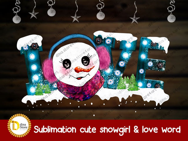 Cute Snowgirl & Love Word Sublimation Dina.store4art 