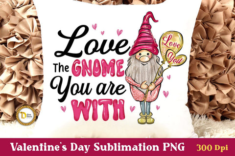 Cute Valentine Gnome Sublimation-Love The Gnome You Are With Sublimation Dina.store4art 