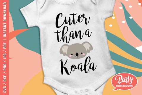 CUTER THAN A KOALA | cute kids, baby SVG SVG Partypantaloons 