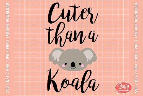 CUTER THAN A KOALA | cute kids, baby SVG SVG Partypantaloons 