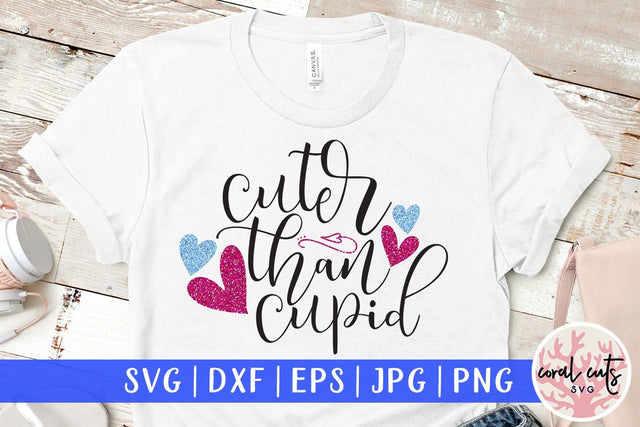 Cuter Than Cupid – Love And Valentine SVG EPS DXF PNG SVG CoralCutsSVG 