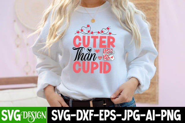 Cuter Than Cupid SVG Cut File, Cuter Than Cupid SVG Quotes SVG BlackCatsMedia 