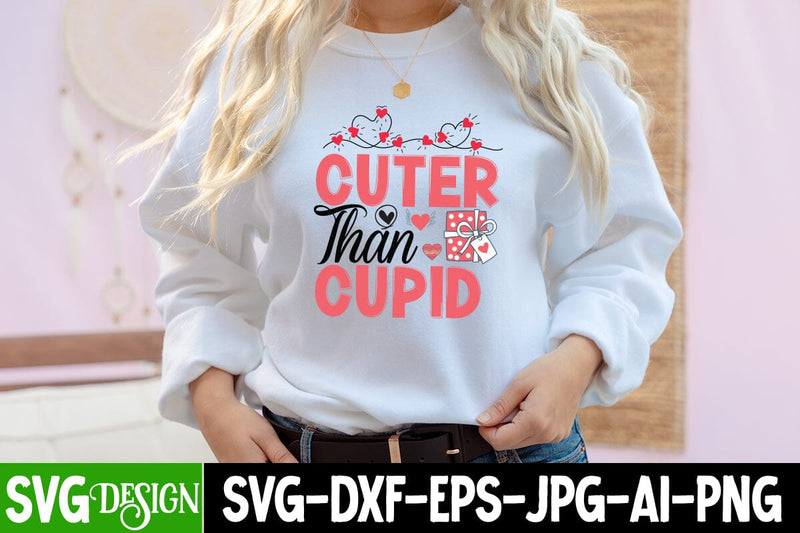 Cuter Than Cupid SVG Cut File, Cuter Than Cupid SVG Quotes SVG BlackCatsMedia 