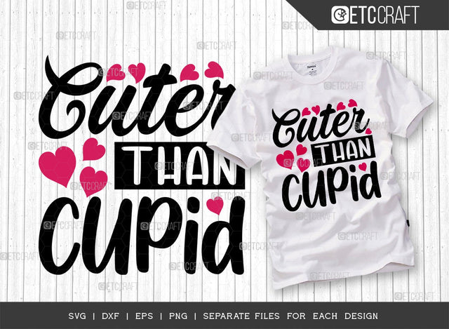 Cuter Than Cupid SVG Cut File | Gift For Boyfriend Svg | 14 February Svg | Couple Lover Svg | Valentine Svg | True Love Svg | Valentine's Day Quote Design SVG ETC Craft 