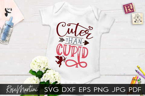 Cuter Than Cupid SVG file for cutting machines Cricut Silhouette SVG PNG Valentine's Day Baby SVG Valentines Day Kids SVG RoseMartiniDesigns 