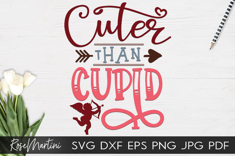 Cuter Than Cupid SVG file for cutting machines Cricut Silhouette SVG PNG Valentine's Day Baby SVG Valentines Day Kids SVG RoseMartiniDesigns 