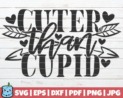 Cuter Than Cupid SVG MintyMarshmallows 