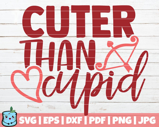 Cuter Than Cupid SVG MintyMarshmallows 