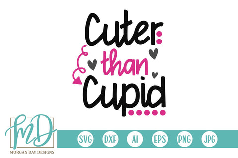 Cuter Than Cupid SVG Morgan Day Designs 