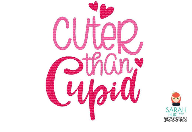 Cuter Than Cupid SVG Sarah Hurley 