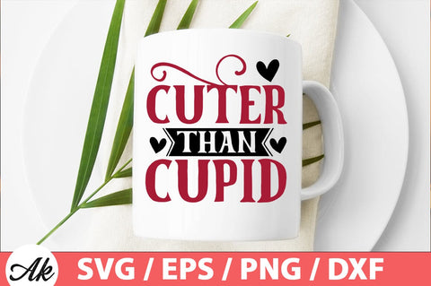Cuter than cupid SVG SVG akazaddesign 
