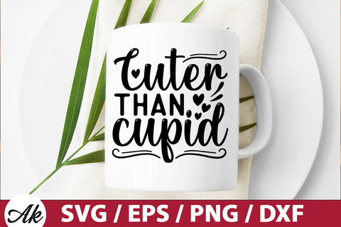 Cuter than cupid SVG SVG akazaddesign 