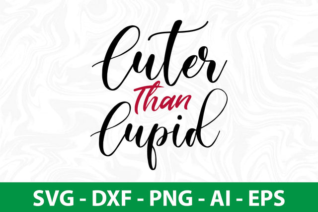 Cuter Than Cupid svg SVG nirmal108roy 