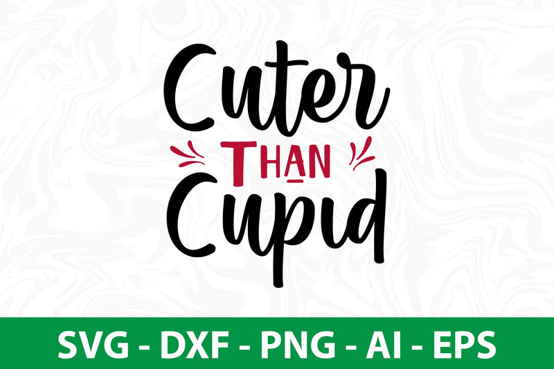 Cuter Than Cupid svg SVG nirmal108roy 