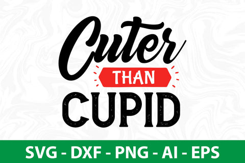 Cuter Than Cupid svg SVG nirmal108roy 
